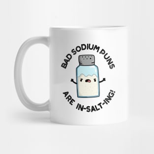 Bad Sodium Puns Are In-salt-ing Cute Salt Pun Mug